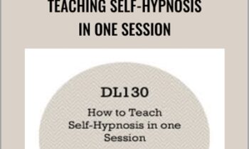 Teaching Self-Hypnosis in One Session - Gerald Kein
