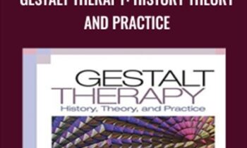 Gestalt Therapy: History Theory and Practice - Ansel L Woldt and Sarah M. Toman