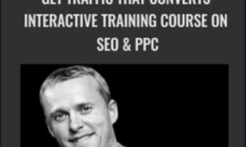 Get Traffic That Converts Interactive Training Course on SEO and PPC - Conversion XL