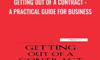 Getting Out of a Contract-A Practical Guide for Business - Adam Rose & David Leibowitz