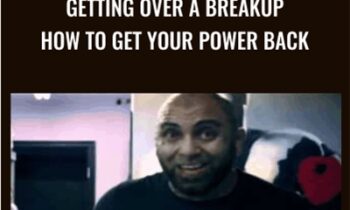 Getting Over a Breakup -How to Get Your Power Back - Arash Dibazar
