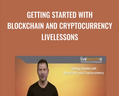 Getting Started with Blockchain and Cryptocurrency LiveLessons (Video Training) - Addison-Wesley Professional and George Levy - WSO.lib Getting Started with Blockchain and Cryptocurrency LiveLessons (Video Training) - Addison-Wesley Professional and George Levy