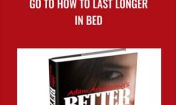 Go to How To Last Longer In Bed - Adam Armstrong