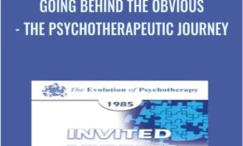 Going Behind the Obvious -The Psychotherapeutic Journey - Virginia Satir
