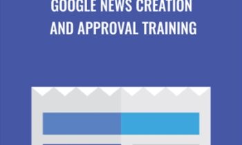 Google News Creation and Approval Training - Holly Starks