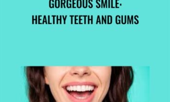 Gorgeous Smile: Healthy Teeth and Gums - Talmadge Harper