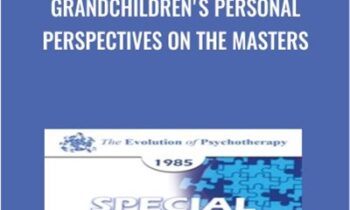 Grandchildrens Personal Perspectives on the Masters - Margo Adler