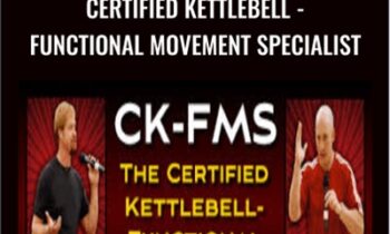 Certified Kettlebell-Functional Movement Specialist - Gray Cook & Brett Jones