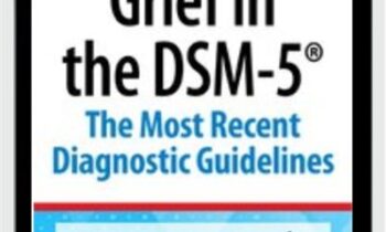 Grief in the DSM-5: The Most Recent Diagnostic Guidelines - Christina Zampitella
