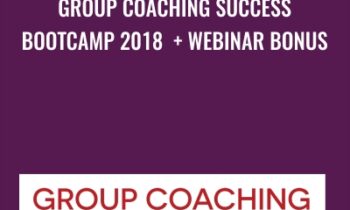 Group Coaching Success Bootcamp 2018 + Webinar Bonus - Michelle Schubnel