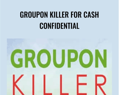 Groupon Killer For Cash Confidential - Jim Mack - WSO.lib Groupon Killer For Cash Confidential - Jim Mack