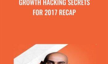 Growth Hacking Secrets for 2017 Recap - Neil Patel
