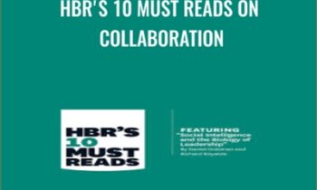 HBRs 10 Must Reads on Collaboration - Daniel Goleman and Richard Boyatzis