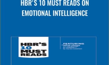 HBRs 10 Must Reads on Emotional Intelligence - Daniel Goleman