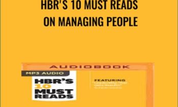 HBRs 10 Must Reads on Managing People - W. Chan Kim