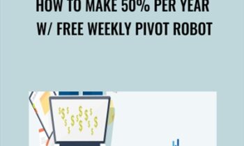 How To Make 50% Per Year W/ Free Weekly Pivot Robot - Scott Welsh
