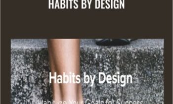 Habits by Design - James Garrett