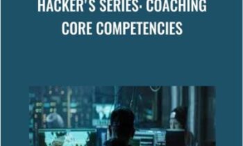Hackers Series: Coaching Core Competencies - Lin Tan
