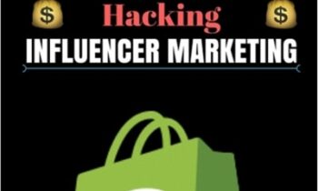 Hacking Influencer Marketing - Hacking Shopify Dropshipping