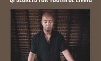 Soulvana (Mindvalley) -Qi Secrets For Youthful Living - Hang Wang