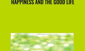 Happiness and the Good Life - Mike W. Martin