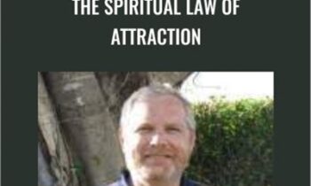 The Spiritual Law of Attraction - Harlan Kilstein