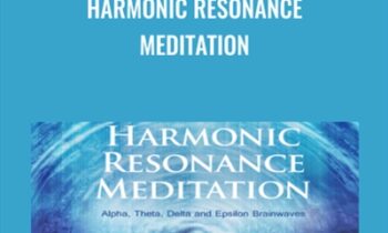 Harmonic Resonance Meditation - John Dupuy