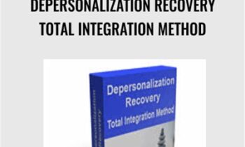 Depersonalization Recovery Total Integration Method - Harris Harrington