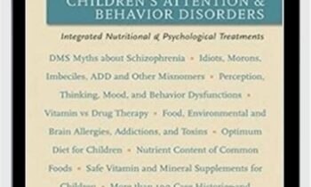 Healing Childrens Attention and Behavior Disorders Complementary Nutritional and Psychological Treatments - Abram Hoffer