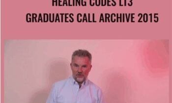 Healing Codes LT3 Graduates Call Archive 2015 - Alexander Loyd