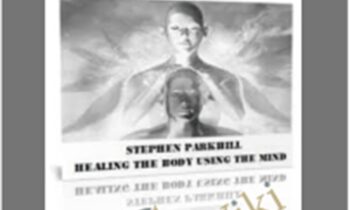 Healing The Body Using The Mind - Stephen Parkhill