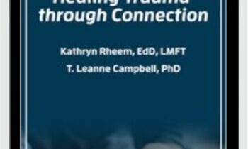 Healing Trauma through Connection - Kathryn Rheem and Leanne Campbell