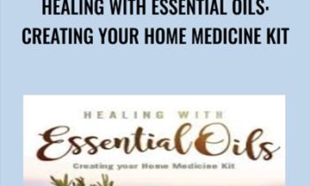 Healing with Essential Oils: Creating your Home Medicine Kit - James Colquhou