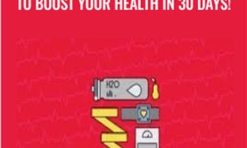 Health Improvement: How To Boost Your Health in 30 days! - Marc de Jong