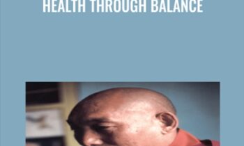 Health through Balance - Yeshi Dhonden