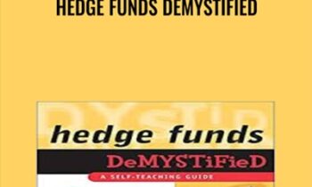 Hedge Funds Demystified - Scott Frush