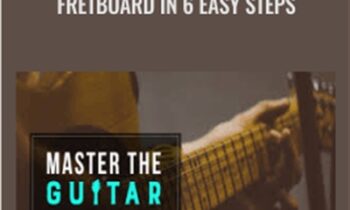 Guitar: Master The Guitar Fretboard In 6 Easy Steps - Henry Olsen