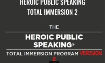 Heroic Public Speaking Total Immersion 2 - Michael Port