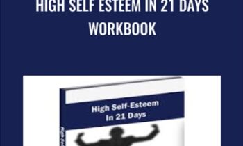 High Self Esteem In 21 Days Workbook - Adam Eason
