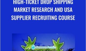 High-Ticket Drop Shipping Market Research and USA Supplier Recruiting Course - Trevor Fenner