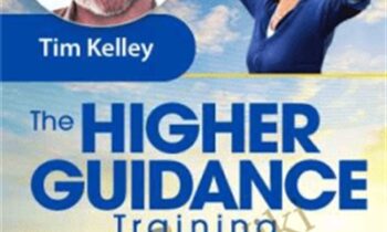 Higher Guidance Training - Tim Kelley