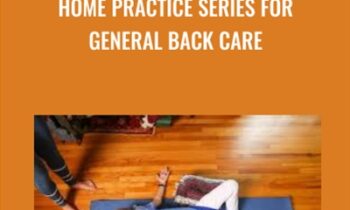 Home Practice Series for General Back Care - Rachel Jesien