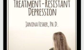 Hope for Treatment-Resistant Depression - Janina Fisher