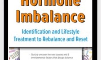Hormone Imbalance: Identification and Lifestyle Treatment to Rebalance and Reset - Cindi Lockhart