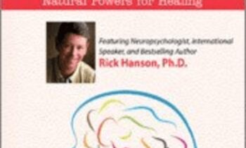 How Hard Times Can Open the Heart - Rick Hanson