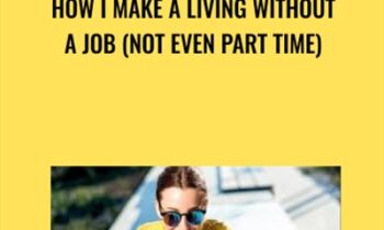 How I Make A Living Without A Job (Not Even Part Time) - Kraig Mathias