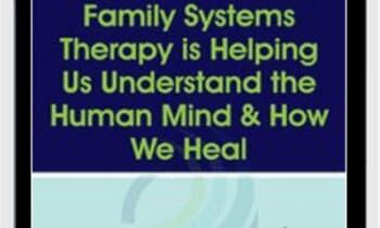 How Internal Family Systems Therapy is Helping Us Understand the Human Mind and How We Heal - Richard C. Schwartz