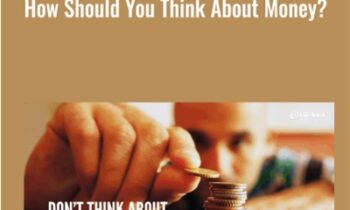 How Should You Think About Money? - James Citrin
