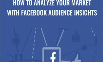 How To Analyze Your Market With Facebook Audience Insights - Sandor Kiss