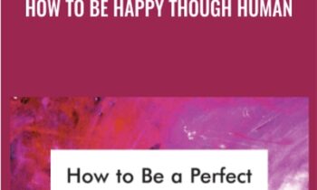 How To Be Happy Though Human - Albert Ellis